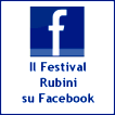 Vai alla pagina facebook del Festival Rubini